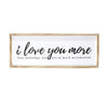 I Love You More Wood Framed Wall Art